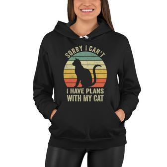 Sorry I Cant I Have Plans With My Cat Funny Cat Lovers Women Hoodie - Thegiftio UK