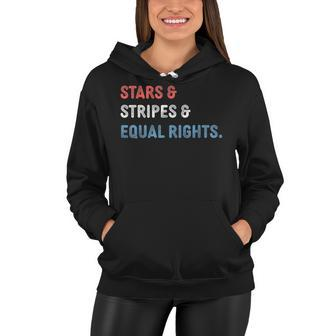Stars Stripes And Equal Rights 4Th Of July Womens Rights V2 Women Hoodie - Seseable