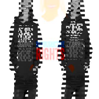 Stars Stripes And Reproductive Rights Women 4Th Of July Women Hoodie - Thegiftio