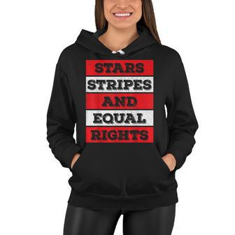 Stars Stripes Equal Rights Bold 4Th Of July Womens Rights Women Hoodie - Seseable