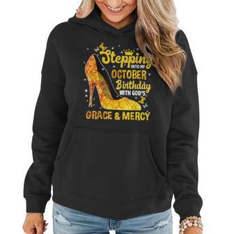 Stepping Into My October Birthday With Gods Grace And Mercy Women Hoodie Graphic Print Hooded Sweatshirt - Thegiftio UK