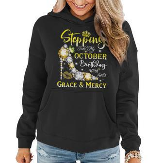 Stepping Into My October Birthday With Gods Grace And Mercy Women Hoodie Graphic Print Hooded Sweatshirt - Thegiftio UK