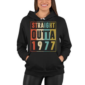 Straight Outta 1977 Vintage Graphic 45 Yrs Old 45Th Birthday Women Hoodie - Seseable