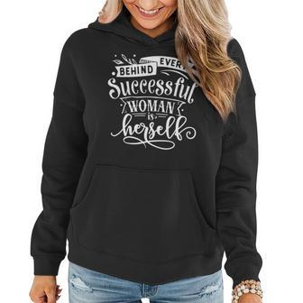 Strong Woman Behind Every Successful Woman Is Herself - White Women Hoodie Graphic Print Hooded Sweatshirt - Seseable