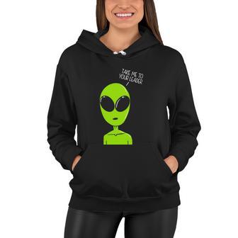 Take Me To Your Leader Alien Women Hoodie - Monsterry