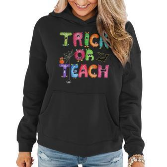 Teachers Funny Halloween Trick Or Teach Monster Letters Women Hoodie - Thegiftio UK