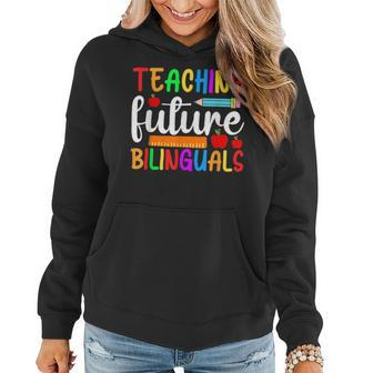 Teaching Future Bilinguals Bilingual Spanish Teacher Women Hoodie Graphic Print Hooded Sweatshirt - Thegiftio UK