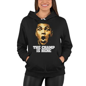 The Champ Is Here Tshirt Women Hoodie - Monsterry