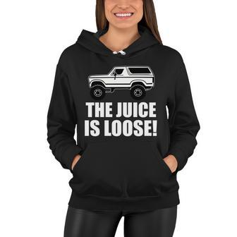 The Juice Is Loose White Bronco Funny Tshirt Women Hoodie - Monsterry