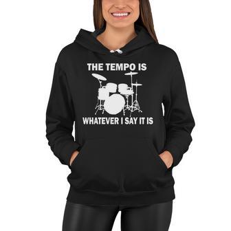 The Tempo Is What I Say Women Hoodie - Monsterry