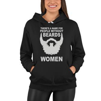 Theres A Name For People Without Beards Women Hoodie - Thegiftio UK