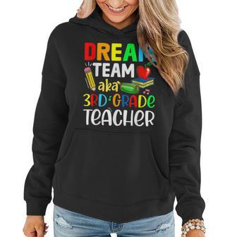 Third Grade Teachers Dream Team Aka 3Rd Grade Teacher Women Hoodie Graphic Print Hooded Sweatshirt - Thegiftio UK
