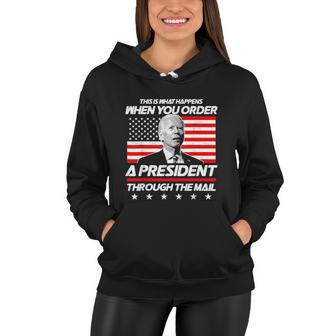 This Is What Happens When You Order A President Biden Women Hoodie - Monsterry