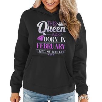 This Queen Was Born In February Living My Best Life Graphic Design Printed Casual Daily Basic Women Hoodie - Thegiftio UK