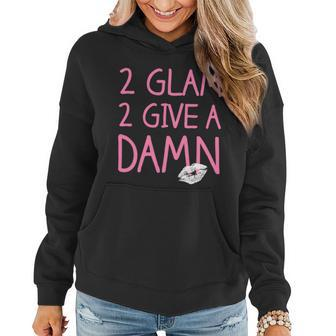 Too Glam To Give A Damn Lipstick Kiss Mark Graphic Design Printed Casual Daily Basic Women Hoodie - Thegiftio UK