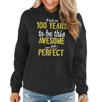 Took Me 100 Years To Be This Awesome And Perfect Graphic Design Printed Casual Daily Basic Women Hoodie - Thegiftio UK
