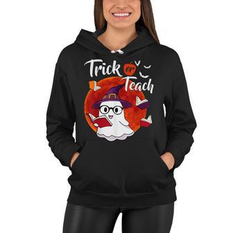 Trick Or Teach Cute Boo Witch Halloween Teacher Costume Women Hoodie - Seseable