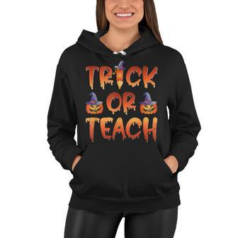 Trick Or Teach Cute Halloween Costume School Teacher Women Hoodie - Seseable
