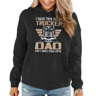 Trucker Trucker And Dad Quote Semi Truck Driver Mechanic Funny V2 Women Hoodie - Seseable