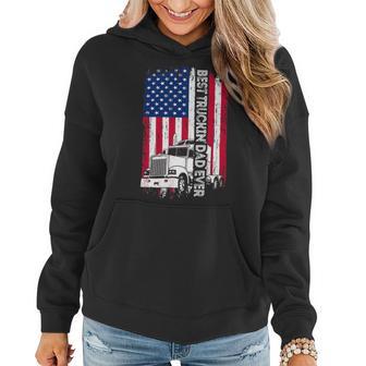 Trucker Trucker Best Truckin Dad Ever Usa Flag Driver Fathers Day Women Hoodie - Seseable