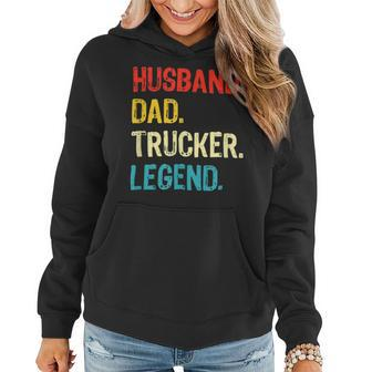 Trucker Trucker Husband Dad Trucker Legend Truck Driver Trucker Women Hoodie - Seseable