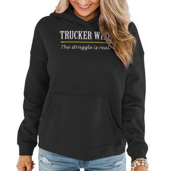 Trucker Trucker Wife Shirts Struggle Is Real Shirt Women Hoodie - Seseable