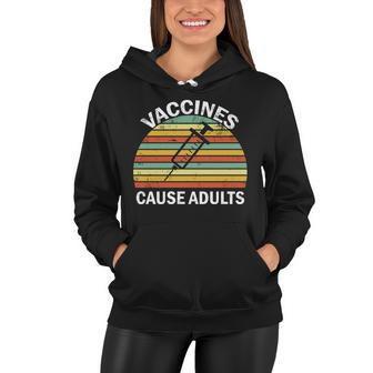 Vaccines Cause Adults Retro Funny Tshirt Women Hoodie - Monsterry UK