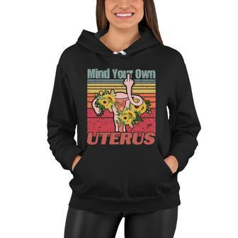 Vintage Mind You Own Uterus Floral Midle Finger 1973 Pro Roe Women Hoodie - Monsterry CA