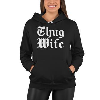 Vintage Thug Wife Tough Mom Gift Women&8217S Women Hoodie | Mazezy
