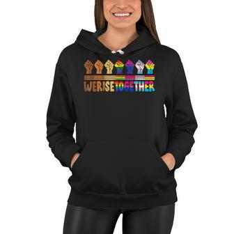We Rise Together Lgbt-Q Pride Social Justice Equality Ally Women Hoodie - Seseable