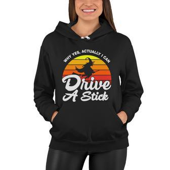 Why Yes Actually I Can Drive A Stick Witch Halloween Quote Women Hoodie - Monsterry AU