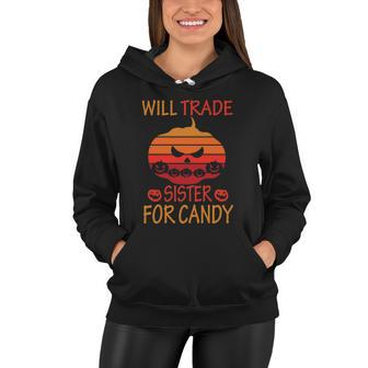 Will Trade Sister For Candy Halloween Quote Women Hoodie - Monsterry DE