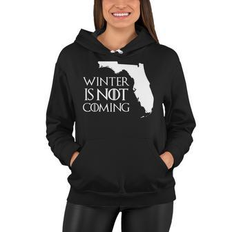Winter Is Not Coming Florida Tshirt Women Hoodie - Monsterry