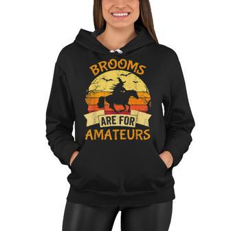 Witch Riding Horse Halloween Brooms Are For Amateurs Funny Women Hoodie - Seseable