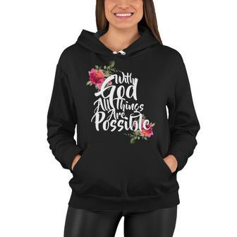 With God All Things Possible Women Hoodie - Thegiftio UK