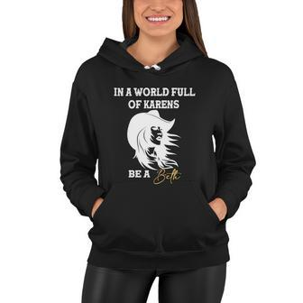 Womens In A World Full Of Karens Be A Beth Funny Beth Lovers Tshirt Women Hoodie - Monsterry