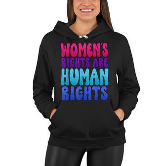 Womens Rights Are Human Rights Womens Pro Choice Women Hoodie - Seseable