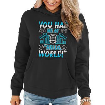 You Had Me At Hellogiftworld Programmer Coder Funny Gift Graphic Design Printed Casual Daily Basic Women Hoodie - Thegiftio UK