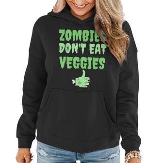 Zombies Dont Eat Veggies Funny Zombie Costume Halloween Women Hoodie - Thegiftio