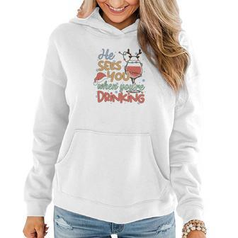 Christmas He Sees You When You Are Drinking Women Hoodie Graphic Print Hooded Sweatshirt - Thegiftio