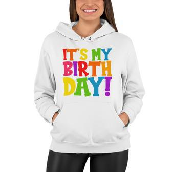 Cute Colorful Its My Birthday Women Hoodie - Monsterry