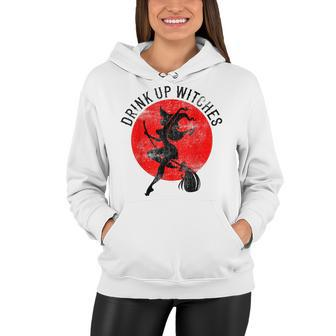 Drink Up Witches Funny Witch Costume Halloween Women Hoodie - Seseable