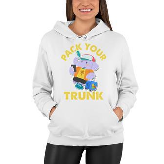 Funny Pack Your Trunk Elephant Women Hoodie - Thegiftio UK