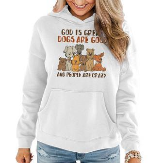 God Is Great Dogs Are Good People Are Crazy Women Hoodie Graphic Print Hooded Sweatshirt - Thegiftio UK