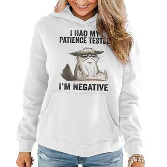 I Had My Patience Tested Im Negative Cat Funny Sarcasm Women Hoodie - Thegiftio UK