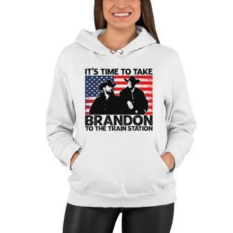 Its Time To Take Brandon To The Train Station America Flag Funny Its Time To Tak Women Hoodie - Monsterry AU