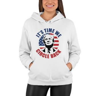 Its Time We Circle Back Ultra Maga Women Hoodie - Monsterry AU