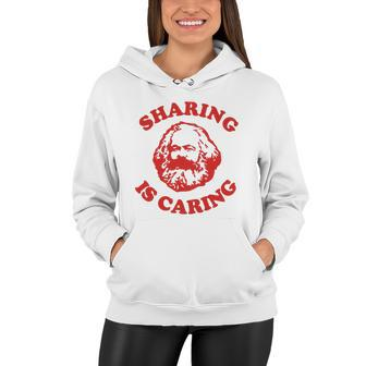 Karl Marx Quote Sharing Is Caring Tshirt Women Hoodie - Monsterry DE