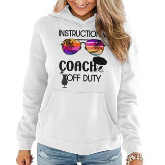 Mens Funny Teacher Off Duty Glass Instructional Coach Off Duty Women Hoodie - Thegiftio UK