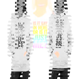 Mens Is It Gay In Here Or Is It Just Me Lgbt Pride Women Hoodie - Monsterry